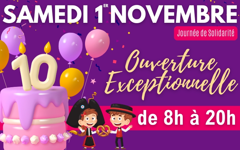 OUVERTURE EXCEPTIONNELLE DU SAMEDI 1er NOVEMBRE de8h à 20h
