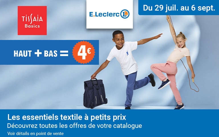 Du 29 juillet au 6 septembre le ahut + bas tissaia = 4€. Les essentiels textile à petits prix. 