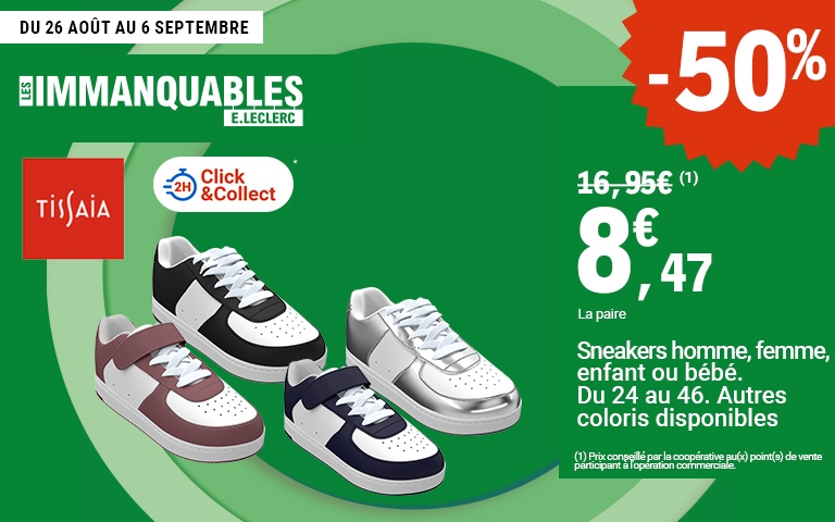 Les immanquables E.Leclerc. Du 26 août au 6 septembre -50% en avantage immédiat sur les sneakers Tissaia homme, femme, enfant ou bébé. Soit au prix de 8.47€ avec réduction. 