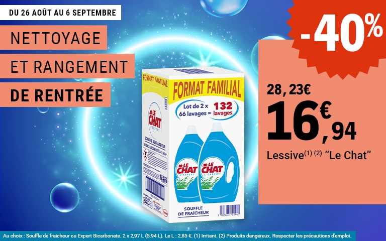 Du 26 août au 6 septembre, Nettoyage et rangement de rentrée. La lessive le chat -40% de réduction immédiate, soit au prix de 16€94 avec réduction. 