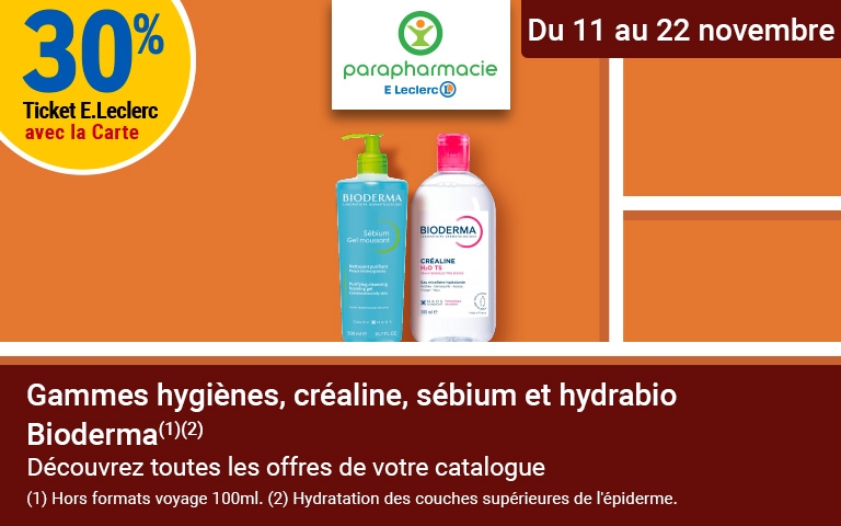 du 11 au  22 novembre : 30% ticket leclerc sur gammes hygiènes , créaline, sébium et hydrabio bioderma 