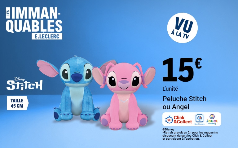les immanquables : vu à la TV - STITCH 45 cm - 15 euros l'unité - peluche stitch ou angel - click&collect 2h - disney - retrait gratuit en 2h pour les magasins disposant du service click&collect et participant à l'opération .