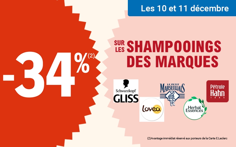 Du 10 au 11 décembre, profitez de 34% d'avantage immédiat sur les shampooings des marques Schwarzkopf, Le Petit Marseillais, Lovea, Pétrole Hahn et Herbal Essences.
