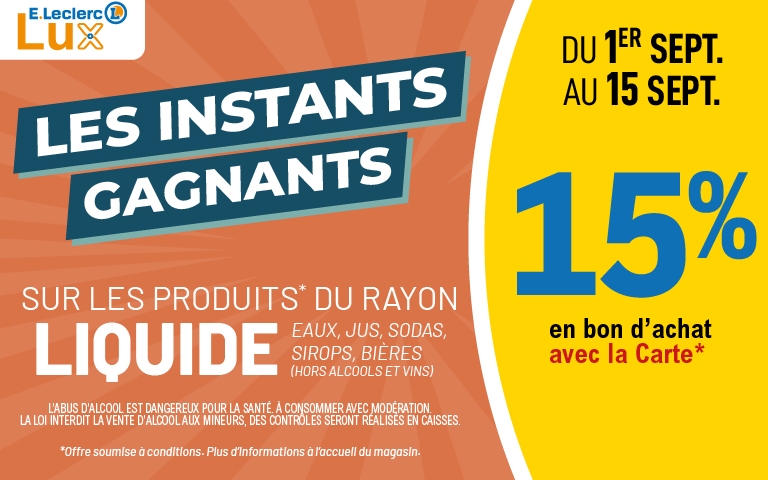 Instants Gagnants sur le rayon liquide, du 1er au 15 septembre 2025