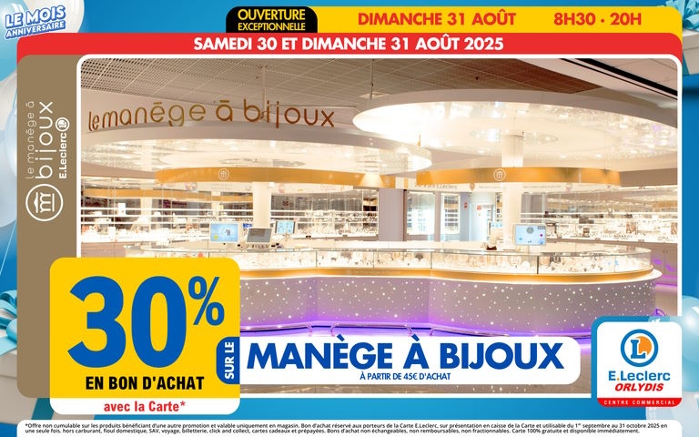 Le 30 et 31/08, 30% en bon d'achat avec la carte mention étoile sur le manège à bijoux, à partir de 45€ d'achat