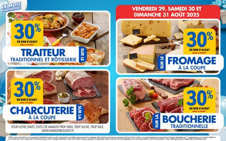 Du 29 au 31/08, 30% en bon d'achat avec la carte mention étoile sur le traiteur traditionnel et rôtisserie, la boucherie traditionnelle, le fromage à la coupe et la charcuterie à la coupe.