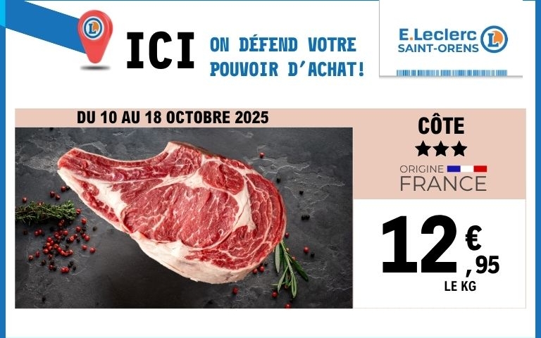 Profitez de la côte à 12,95€ le kg du 10 au 18 octobre 2025 dans votre E.Leclerc Saint-Orens 