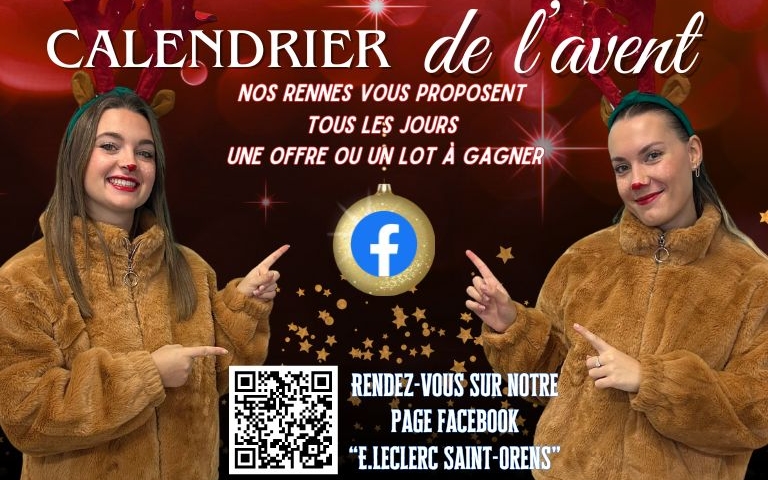Rdv sur notre page Facebook E.Leclerc Saint-Orens pour notre calendrier de l'avent