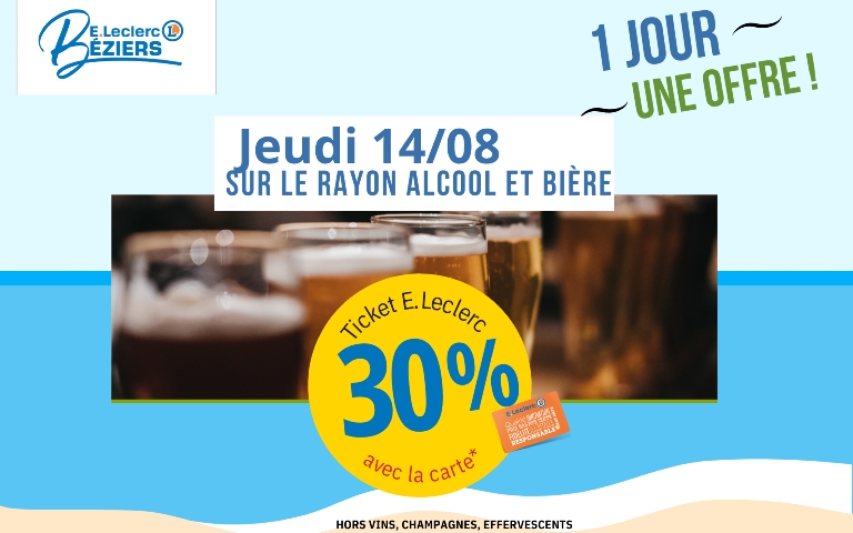 Bénéficiez de 30% en ticket E.Leclerc avec la carte sur le rayon alcools et bieres ce jeudi 14 aout. (hors promotion en cours et hors vins, champagnes et effervescents)