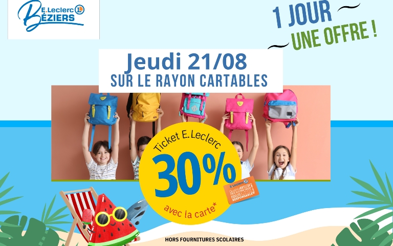 Bénéficiez de 30% en ticket E.Leclerc avec la carte sur le rayon cartables ce jeudi 21 aout. (hors promotion en cours et hors fournitures scolaires)