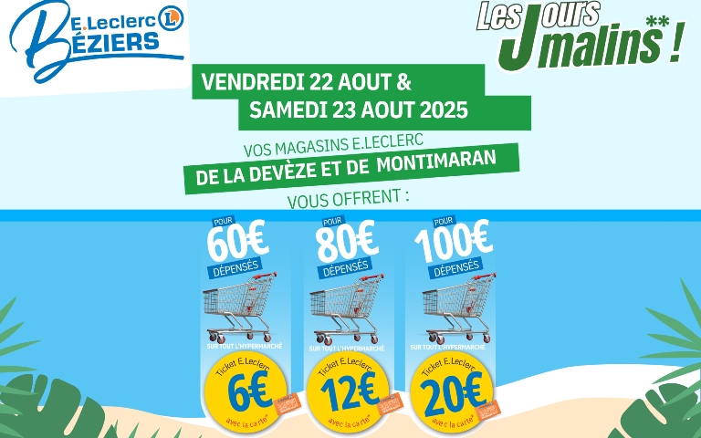 Opération jours malins du 22 au 23 aout. Voir condition en magasin