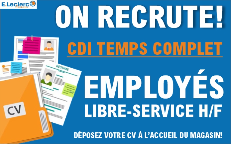 Votre magasin E.Leclerc Montévrain recrute des employés libre-service en contrat à durée indéterminée en temps complet - Déposez votre cv à l'accueil du magasin si vous cherchez un emploi!