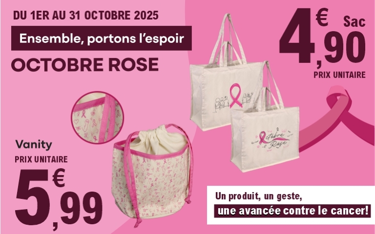 Du 1er au 31 octobre 2025, Vanity à 5.99€ octobre rose (vanity beige avec motif octobre rose) et sacs (2 variétés) à 4.90€ octobre rose (sac beige avec motif nœud octobre rose) - Ensemble, portons l'espoir - Un produit, un geste, une avancée contre le cancer! 
