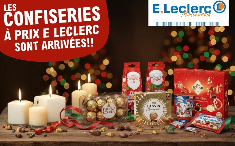 Table décorée pour les fêtes avec des bougies blanches et un assortiment de confiseries : boîtes de chocolats Ferrero Rocher, Lanvin L’Escargot, Kinder Schoko-Bons, Kinder Père Noël et coffret Révillon. Fond lumineux avec guirlandes floues. Texte “Les confiseries à prix E.Leclerc sont arrivées”. Logo E.Leclerc Montévrain.