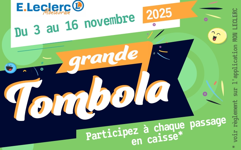 Affiche colorée annonçant une grande tombola E.Leclerc Montévrain. Le texte indique « Du 3 au 16 novembre 2025 – Grande Tombola – Participez à chaque passage en caisse ». L’affiche utilise des éléments décoratifs festifs comme confettis et émoticônes souriants. Rappel de consulter le règlement sur l'application Mon E.Leclerc.