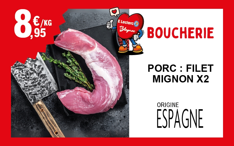 Coup de Coeur Boucherie : cette semaine, retrouvez le filet mignon de porc x2 origine Espagne à 8.95€ le kilo !