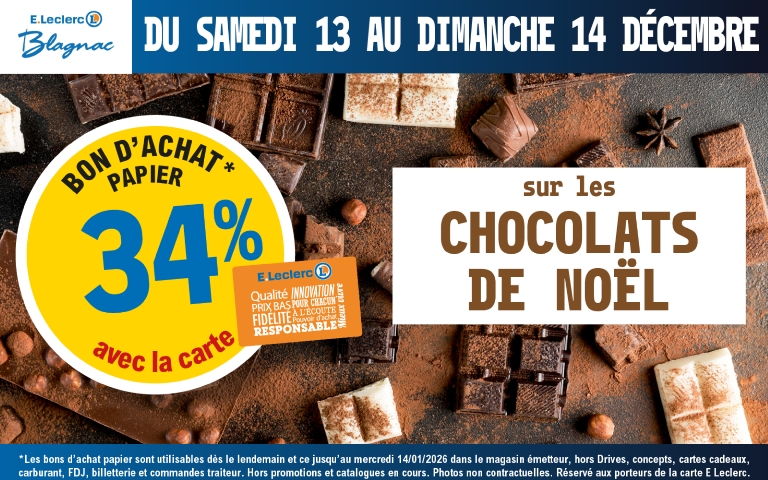 Samedi 13 et dimanche 14 décembre 34% en bon d'achat sur les chocolats de noel