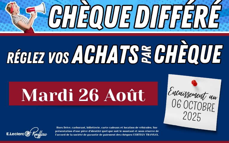 Chèque différé le mardi 26 août avec un encaissement le 06 octobre 2025