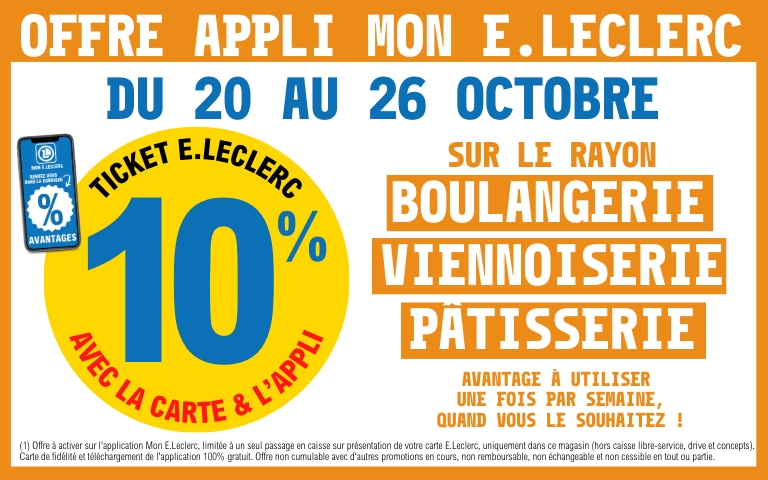 Du 20 au 26 Octobre profitez de 10% en tickets E.Leclerc sur le rayon boulangerie patisserie et viennoiserie grâce à l'appli Mon E.Leclerc. 