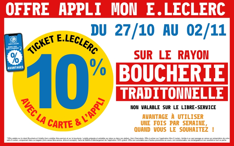 Du 27 Octobre au 02 Novembre, profitez de 10% en tickets E,leclerc sur le rayon boucherie traditonnelle grâce à l'appli E.Leclerc,