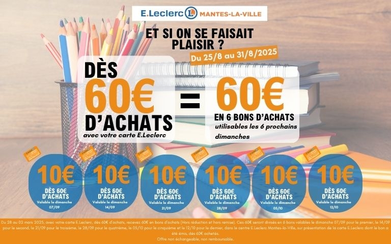 OP commerciale 60€ achetés, 60€ offerts en 6 BA de 10€ les 6 prochains dimanches