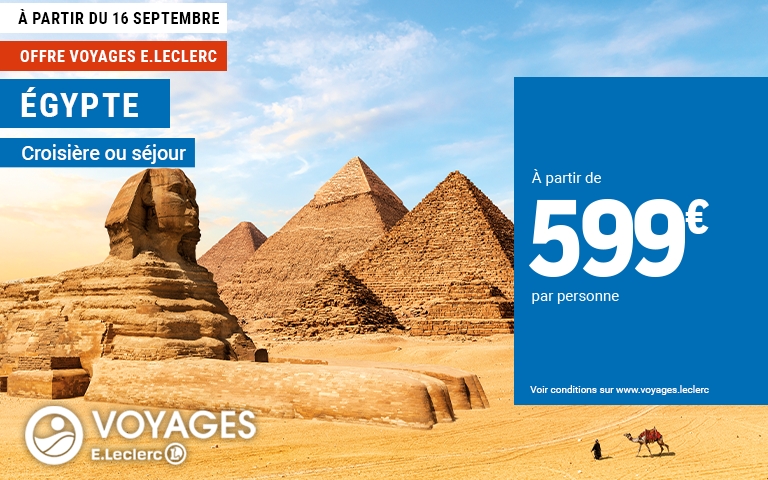 A partir du 16 septembre, préparez votre voyage en Egypte à partir de 599€ dans votre agence de voyages E.leclerc