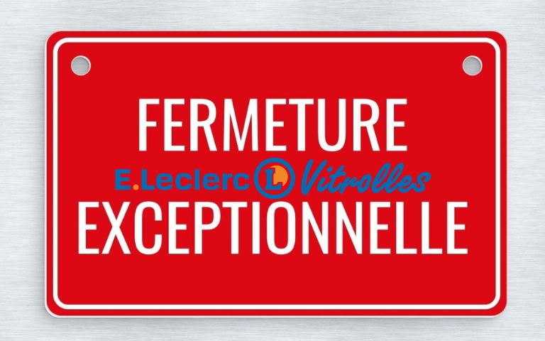 Votre centre Leclerc est fermé exceptionnellement jusqu'à nouvel ordre.