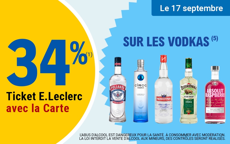 Mercredi 17 septembre profitez de 34% en ticket E.Leclerc sur les vodkas. Voir conditions en magasin (Attention l'abus d'alcool est dangereux pour la santé, à consommer avec modération).