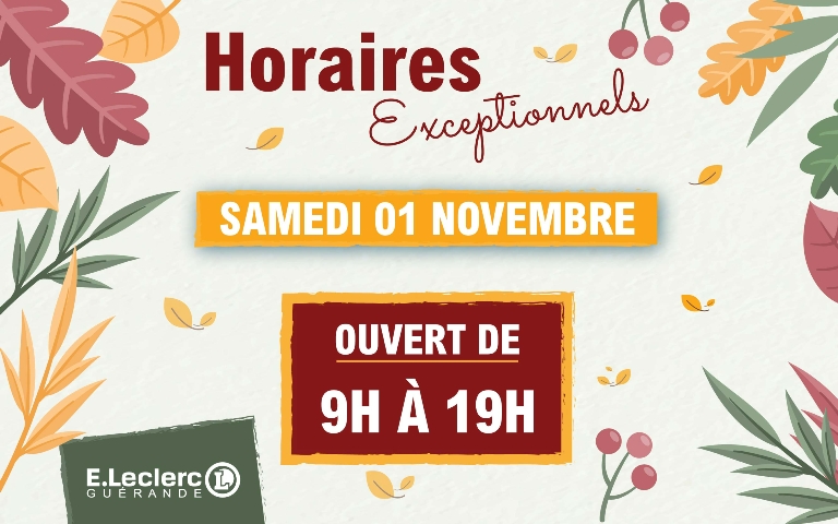 Annonce visuellement saisonnière (ambiance automne) pour informer la clientèle que le magasin sera ouvert de 9h à 19h le Samedi 1er Novembre.