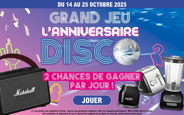  Du 14 au 25 octobre 2025, le Grand Jeu L'Anniversaire Disco (sans marque de produit spécifique) permet de gagner des lots comme une enceinte Marshall ou des appareils KitchenAid; ce jeu offre 2 chances de gagner par jour; ce jeu est gratuit et sans obligation d'achat (réservé aux personnes majeures, offre limitée dans le temps et valable dans les magasins participants, voir conditions et règlement du jeu en magasin ou en ligne); jouez en ligne sur mon.jeu.leclerc/anniversaire-disco.