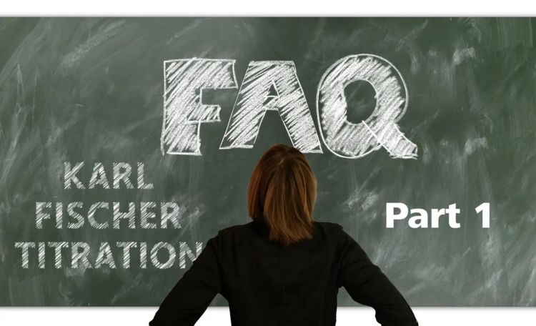 Frequently asked questions in Karl Fischer titration – Part 1