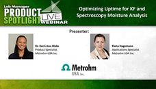 Webinar: Optimizing Uptime for KF and Spectroscopy Moisture Analysis