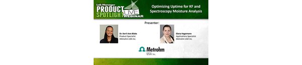 Webinar: Optimizing Uptime for KF and Spectroscopy Moisture Analysis